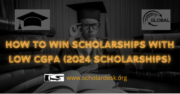 HOW TO WIN SCHOLARSHIPS WITH LOW CGPA (2024 SCHOLARSHIPS)