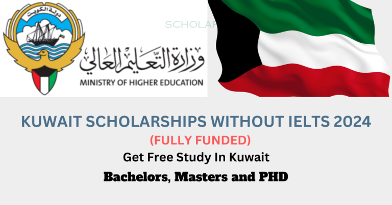 KUWAIT SCHOLARSHIPS WITHOUT IELTS 2024-25