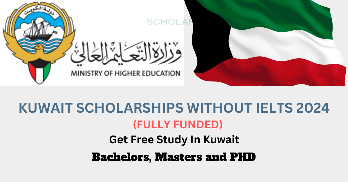 Kuwait Scholarships Without Ielts 2024 25 Scholardesk Fully Funded