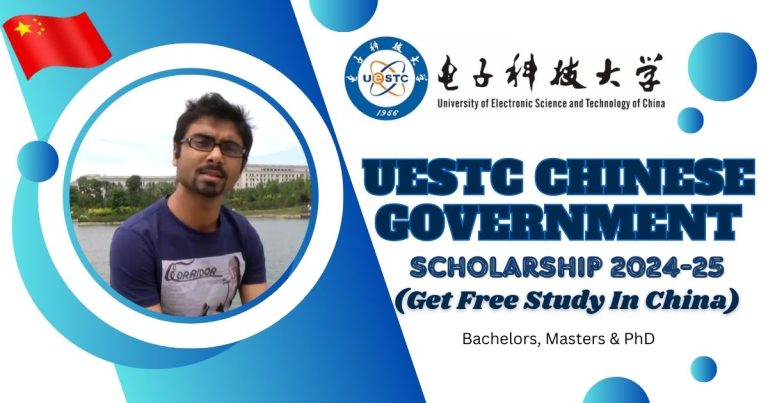 CHINESE GOVERNMENT SCHOLARSHIP 2024-25 AT UESTC IN CHINA (FULLY FUNDED)