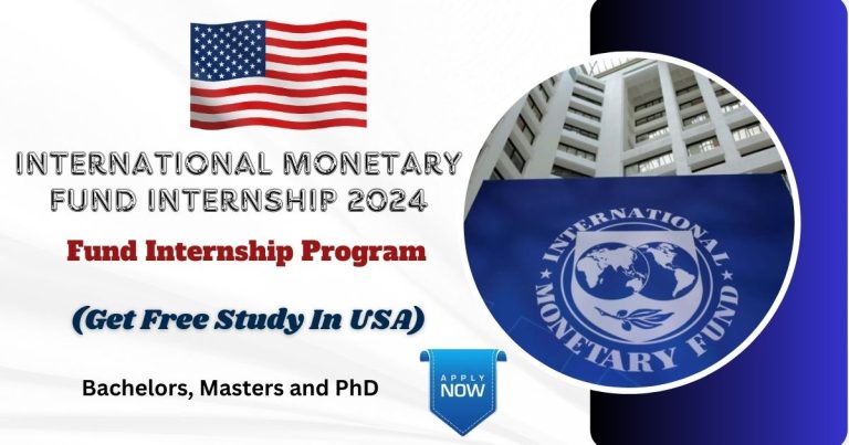 INTERNATIONAL MONETARY FUND INTERNSHIP 2024 | IMF INTERNSHIP PROGRAM