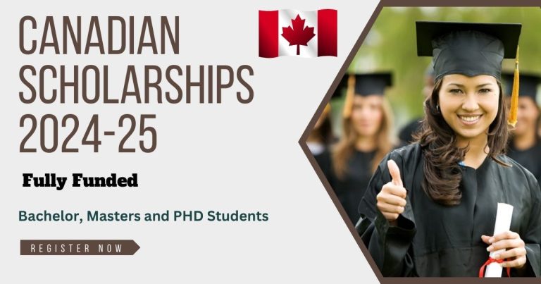 MOST POPULAR CANADIAN SCHOLARSHIPS 2024-25 (FULLY FUNDED)