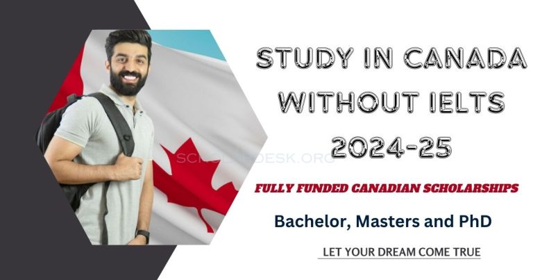 STUDY IN CANADA WITHOUT IELTS 2024 – FULLY FUNDED CANADIAN SCHOLARSHIPS