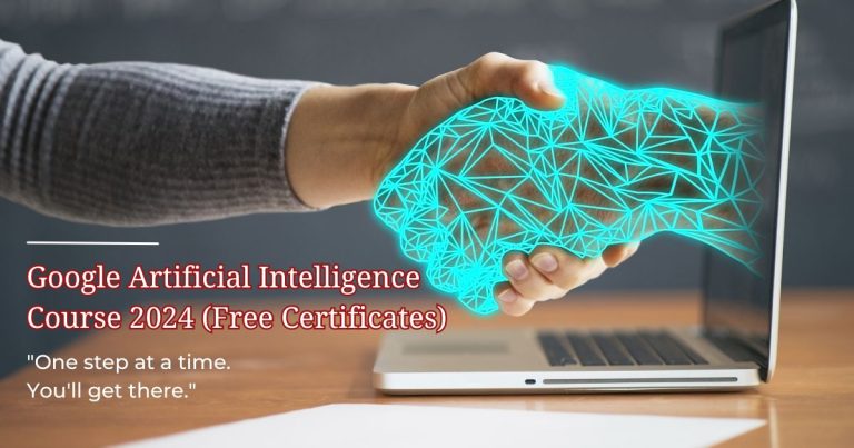 GOOGLE ARTIFICIAL INTELLIGENCE COURSE 2024 (FREE CERTIFICATES)
