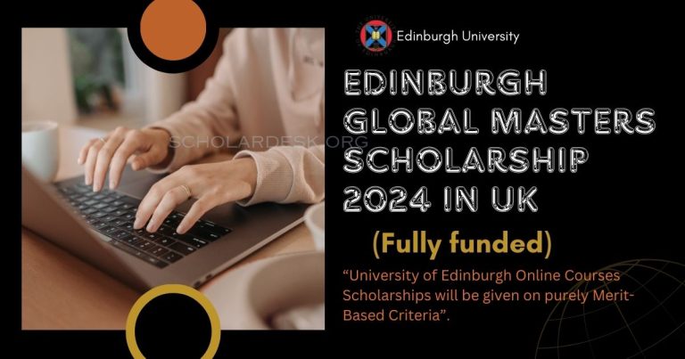 EDINBURGH GLOBAL MASTERS SCHOLARSHIP 2024 IN UK (FULLY FUNDED)