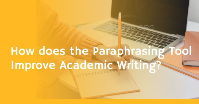 HOW DOES THE PARAPHRASING TOOL IMPROVE ACADEMIC WRITING?