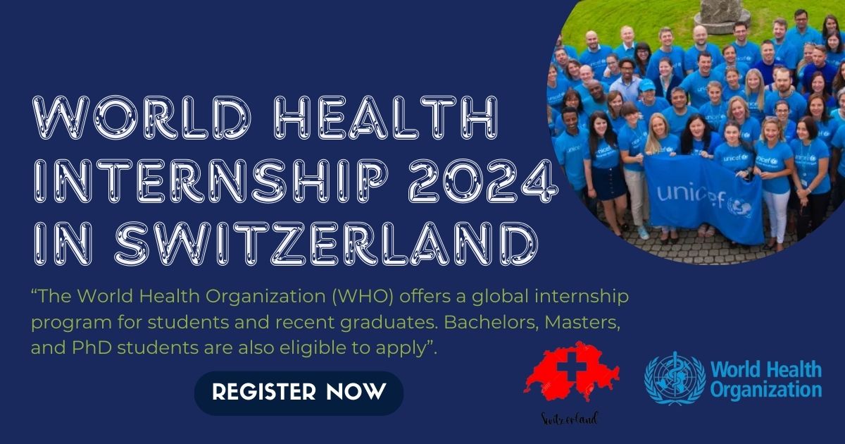 WORLD HEALTH INTERNSHIP 2024 IN SWITZERLAND (FULLY FUNDED ...