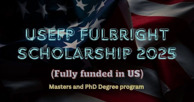FULBRIGHT SCHOLARSHIP 2025 IN THE UNITED STATES (FULLY FUNDED)