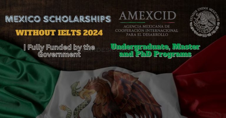 MEXICO SCHOLARSHIPS WITHOUT IELTS 2024 | FULLY FUNDED