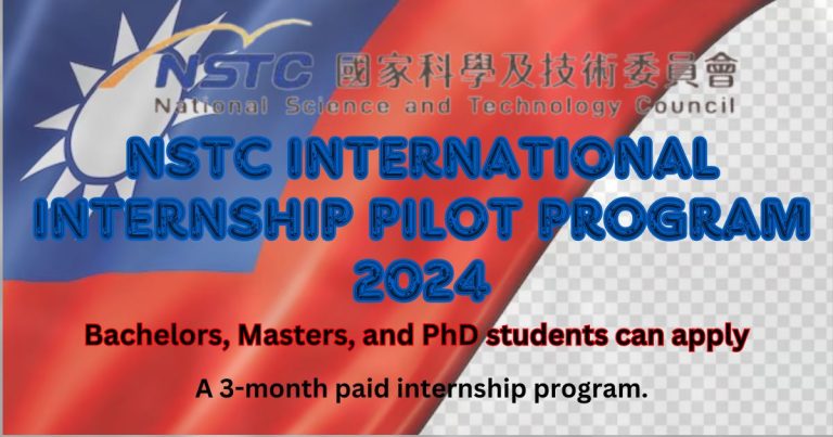 NSTC INTERNATIONAL INTERNSHIP PILOT PROGRAM 2024, TAIWAN (600 INTERNS)
