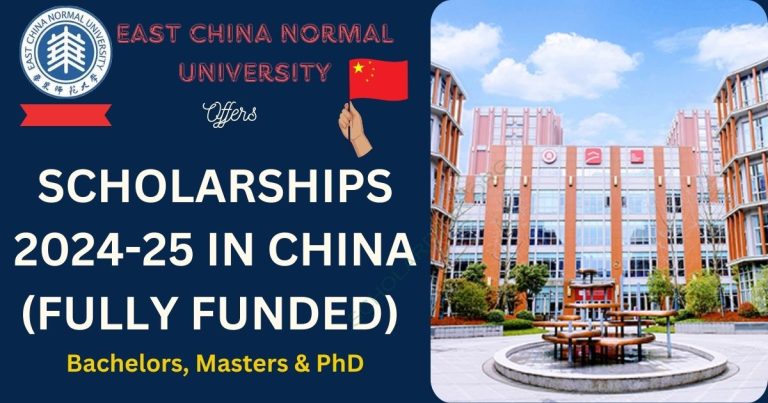 EAST CHINA NORMAL UNIVERSITY SCHOLARSHIPS 2024-25 IN CHINA (FULLY FUNDED)