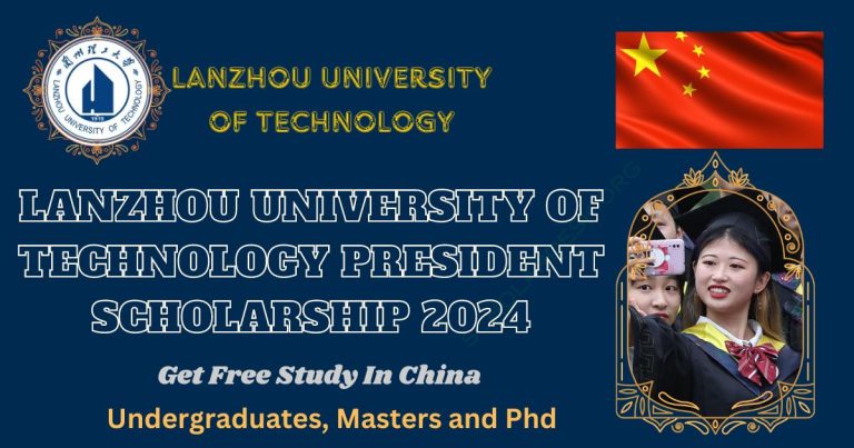 LANZHOU UNIVERSITY OF TECHNOLOGY PRESIDENT SCHOLARSHIP 2024 IN CHINA