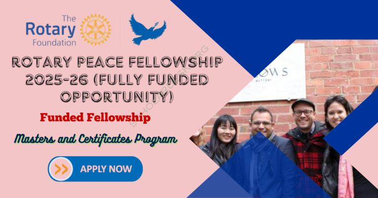 ROTARY PEACE FELLOWSHIP 2025-26: FULLY FUNDED.