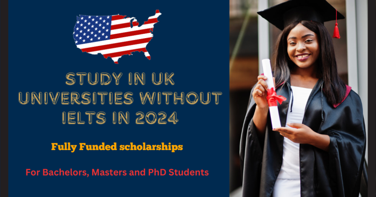 STUDY AT UK UNIVERSITIES WITHOUT IELTS IN 2024