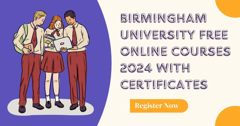 BIRMINGHAM UNIVERSITY FREE ONLINE COURSES 2024 WITH CERTIFICATES