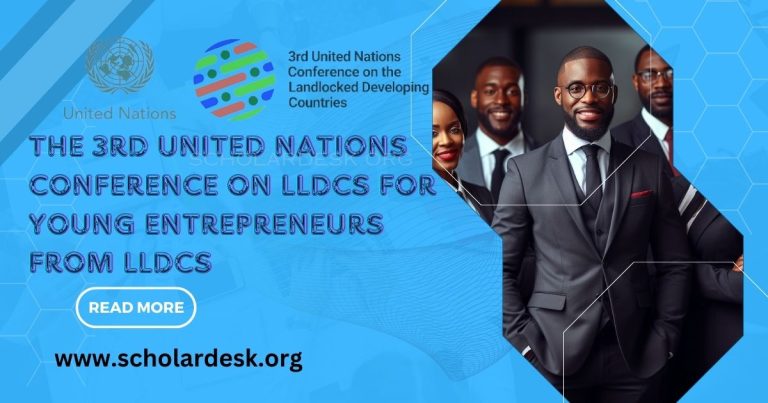 THE 3RD UNITED NATIONS CONFERENCE ON LLDCS FOR YOUNG ENTREPRENEURS FROM LLDCS (FULLY FUNDED TO KIGALI, RWANDA)