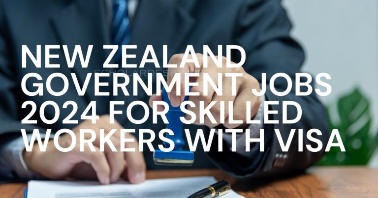 New Zealand Government Jobs 2024 for Skilled Workers With VISA