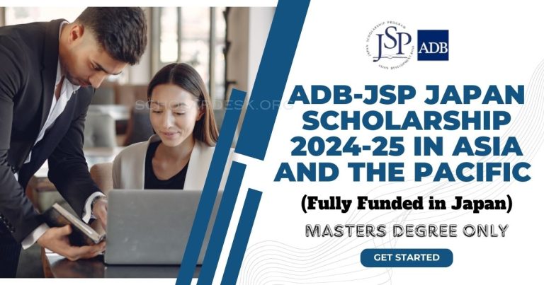 ADB-JSP JAPAN SCHOLARSHIP 2024-25 IN ASIA AND THE PACIFIC (FULLY FUNDED)