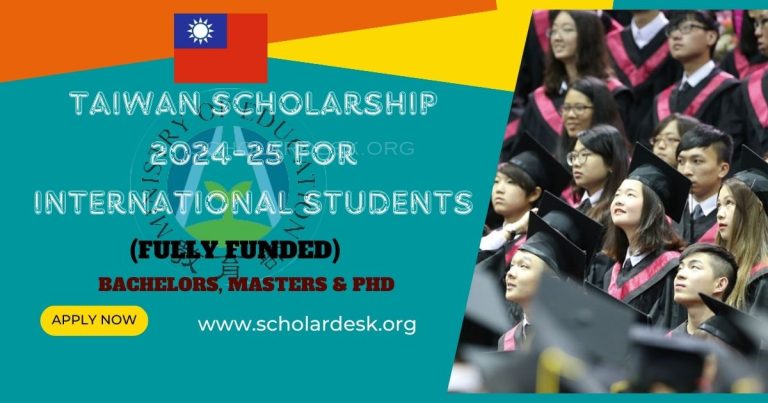 FULLY FUNDED TAIWAN SCHOLARSHIP 2024-25 FOR INTERNATIONAL STUDENTS
