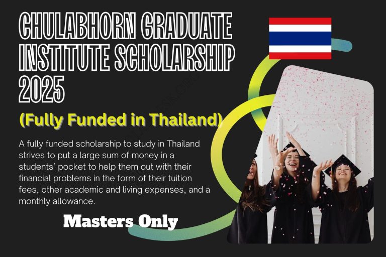 CHULABHORN GRADUATE INSTITUTE SCHOLARSHIP 2025 IN THAILAND (FULLY FUNDED)